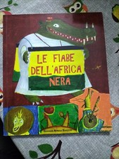 Book libro LE FIABE DELL'AFRICA NERA 2011 GIOVANE AFRICA EDIZIONI (sb3