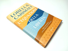 L’Equazione Della Liberta’ - Lorella Carimali RIZZOLI