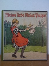 Meine liebe kleine Puppe. Ein neues Bilderbuch. Mit 14 Buntbildern von M. Frimbe