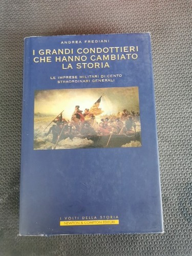 Grandi condottieri che hanno - grandi,