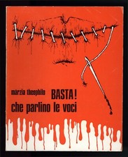 libro BASTA CHE PARLINO LE VOCI Marzia Theophilo EUNO EDITRICE 1975; AUTOGRAFATO