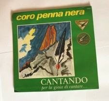 CORO PENNA NERA -  CANTANDO per la gioia di cantare  -   LP   ANA   ITALIA      