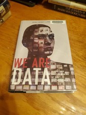 We Are Data: Algorithms &
