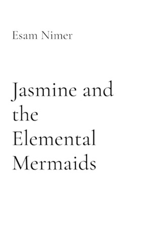 Jasmine and the - , elemental