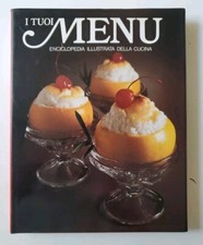 I tuoi menù enciclopedia illustrata della cucina Vol.1 / DeAgostini, 1985
