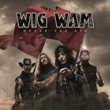 WIG WAM - NEVER SAY DIE - CD