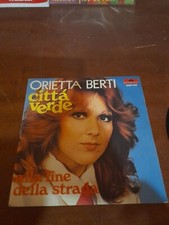 ORIETTA BERTI 45 GIRI CITTÀ VERDE/ ALLA FINE DELLA STRADA