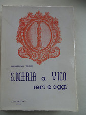 SEBASTIANO TILLIO-S. MARIA A VICO IERI ED OGGI-NAPOLI 1966-STORIA-ARTE-RELIGIONE