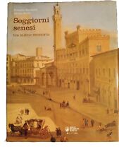 Soggiorni senesi - tra mito e