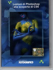 CD-ROM LEZIONI DI PHOTOSHOP ALLA SCOPERTA DI CS6 - PROGRESSO FOTOGRAFICO 2012 