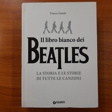 Il Libro Bianco dei Beatles, la storia e le storie di tutte le canzoni - Giunti