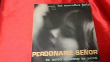 45 giri - I MARCELLOS FERIAL- Perdoname senor -  te amo te amo - 1962