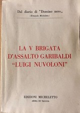 LA V BRIGATA D'ASSALTO GARIBALDI "LUIGI NUVOLONI". 1977 ERMANDO MICHELETTO!!!