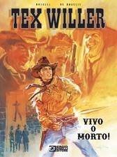 Tex Willer Vivo o Morto! Fumetto Italiano Mauro Boselli Roberto De Angelis 2019