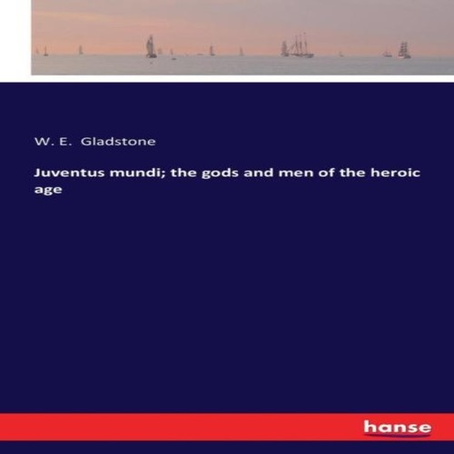 Juventus mundi the gods - , and