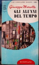 Gli alunni del tempo Giuseppe Marotta I delfini Bompiani 1967 VIII edizione