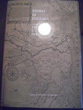 STORIA DI FERRARA VOLUME I AUTORI VARI CORBO EDITORE 2001