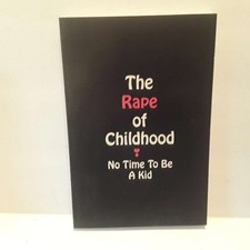 Rape of Childhood: No Time to