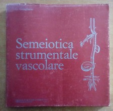 Semeiotica strumentale vascolare. G. Guagliano. Vedi descrizione, 1982