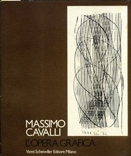 MASSIMO CAVALLI - L'opera grafica - Vanni Scheiwiller