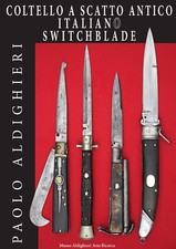 Coltello a scatto antico italiano-Italian  Switchblade Libro Paolo Aldighieri