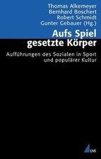 Aufs Spiel gesetzte Körper