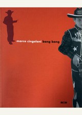 Marco Cingolani. Bang bang -