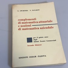 Complementi di matematica attuariale e aziendale. Pavarin Zwibner. Cedam
