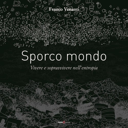 Sporco mondo vivere - mondo.,