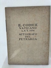 IL CODICE VATICANO LAT. 3196 AUTOGRAFO DEL PETRARCA ROMA 1941 XIX RIPRODUZIONE