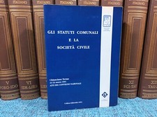 GLI STATUTI COMUNALI E LA SOCIETA' CIVILE - ATTI DEL CONVEGNO NAZIONALE