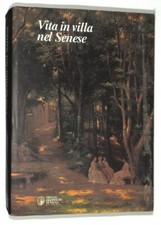 Vita in villa nel Senese