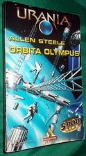 URANIA n. 1386 "ORBITA OLYMPUS" di Allen Steele edizioni Mondadori del 2000