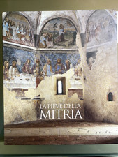 La pieve della mitria arte e storia in un antico luogo di culto Grafo 2002