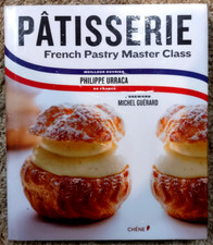Patisserie: French Pastry Master Class by Philippe Urraca (2017 Hardcover){A2}
