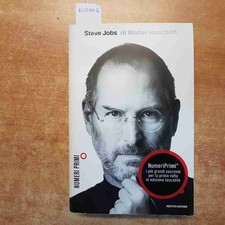 STEVE JOBS biografia di WALTER ISAACSON 2012 NUMERI PRIMI MONDADORI