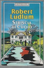 ROBERT LUDLUM - Striscia di cuoio - MONDADORI 1985