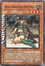 SIGNORA GUERRIERA DELLE TERRE DESOLATE • Comune • SD5 IT002 • Unl • YUGIOH!
