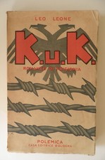  (Giulianova) Leo Leone, K.u.k. Romanzo di prigionia. Bologna, Polemica, 1933