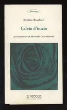 MARTINA BRAGHIERI - CALCIO D'INIZIO - 2004 IL VICOLO (ACB$)