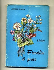 Alfredo Spigone # FIORELLINI DI PRATO - Liriche # Tipografia Casamari 1968
