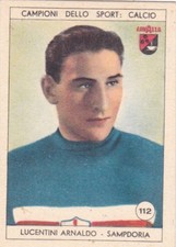 Figurina calciatori LUCENTINI ARNALDO - SAMPDORIA N.112 Ed. LAVAZZA 1950 orig.
