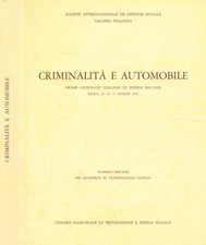 Quaderni di criminologia clinica anno X n.4. Criminalità e automobile. Prime gio