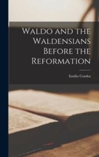 Waldo and the Waldensians Before the Reformation by Comba, Emilio, Like New U...