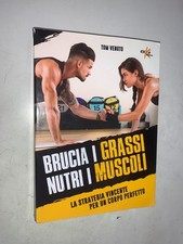 TOM VENUTO - BRUCIA I GRASSI NUTRI I MUSCOLI - ELIKA ED. 2019