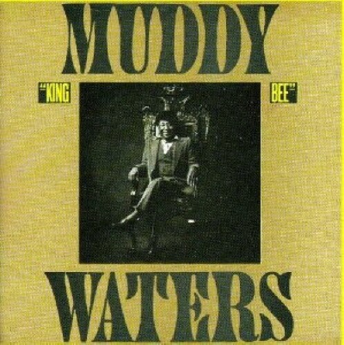 Muddy waters king bee - muddy,