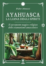 Ayahuasca. La liana degli