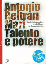 TALENTO E POTERE. STORIA DELLE