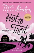 Hot to Trot: An Agatha Raisin