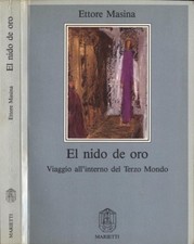 El nido de oro. Viaggio all' interno del Terzo Mondo. 1989. IED.